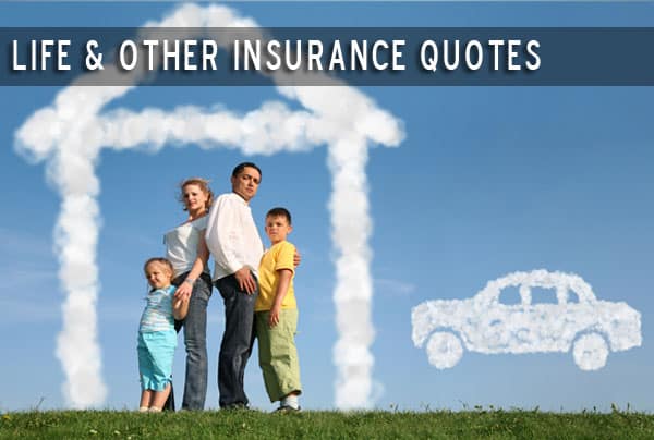 Life Insurance & Other Insurance Quotes